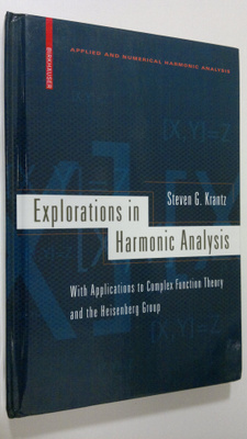 Steven G. Krantz : Explorations in Harmonic Analysis : wi...