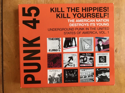 PUNK 45: Kill The Hippies! Kill Yourself!  CD
