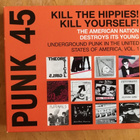 PUNK 45: Kill The Hippies! Kill Yourself! CD - pikkukuva 1