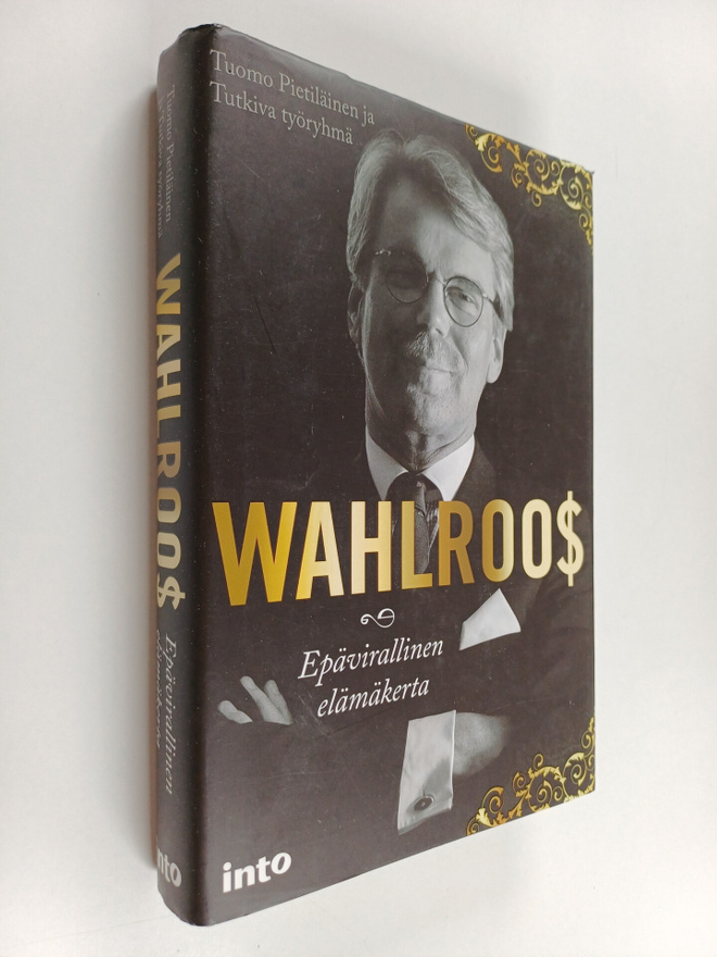 Tuomo ym. Pietiläinen : Wahlroo$ : epävirallinen elämäkerta
