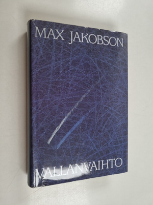 Max Jakobson : Vallanvaihto : havaintoja ja muistiinpanoj...