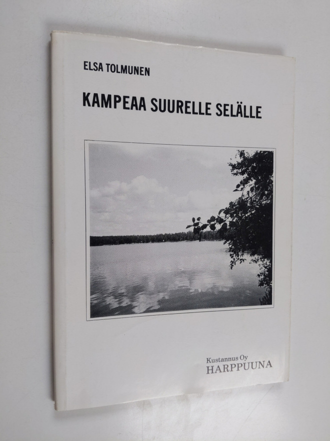 Elsa Tolmunen : Kampeaa suurelle selälle
