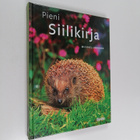 Michael Lohmann : Pieni siilikirja : Ravinto, taudit, suo... - pikkukuva 1
