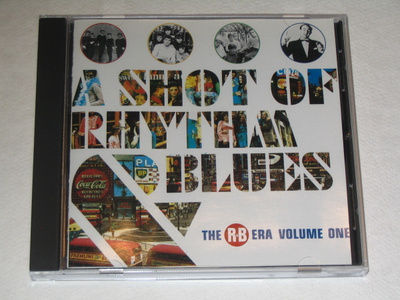*CD* A SHOT OF RHYTHM & BLUES The R&B Era Vol I