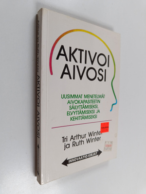 Arthur Winter : Aktivoi aivosi : uusimmat menetelmät aivo...