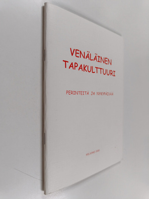 Venäläinen tapakulttuuri : perinteitä ja nykypäivää