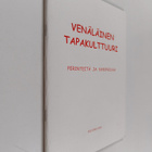 Venäläinen tapakulttuuri : perinteitä ja nykypäivää - pikkukuva 1