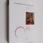 Alkoholin vuosisata : suomalaisten alkoholiolojen vaiheit... - pikkukuva 1