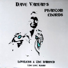 DAVE VANIAN & THE PHANTOM CHORDS lost album 1990 ..klassikko - pikkukuva 1