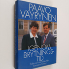 Paavo Väyrynen : Igenom brytningstid : fakta och drömbild... - pikkukuva 1