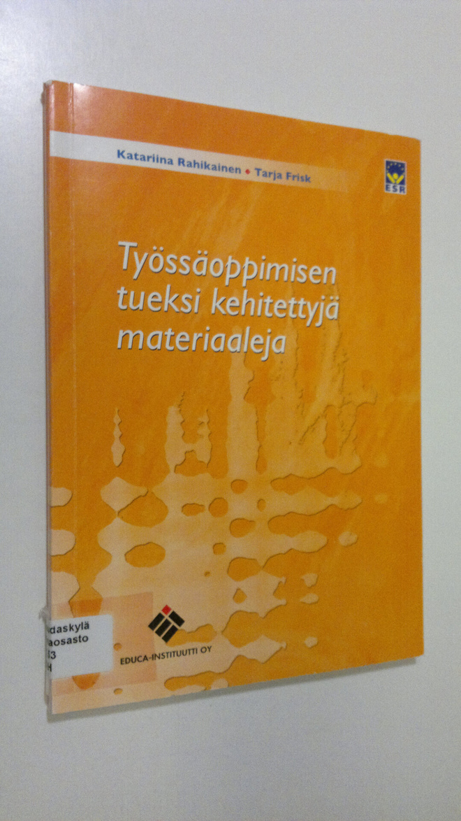 Katariina Rahikainen : Työssäoppimisen tueksi kehitettyjä...