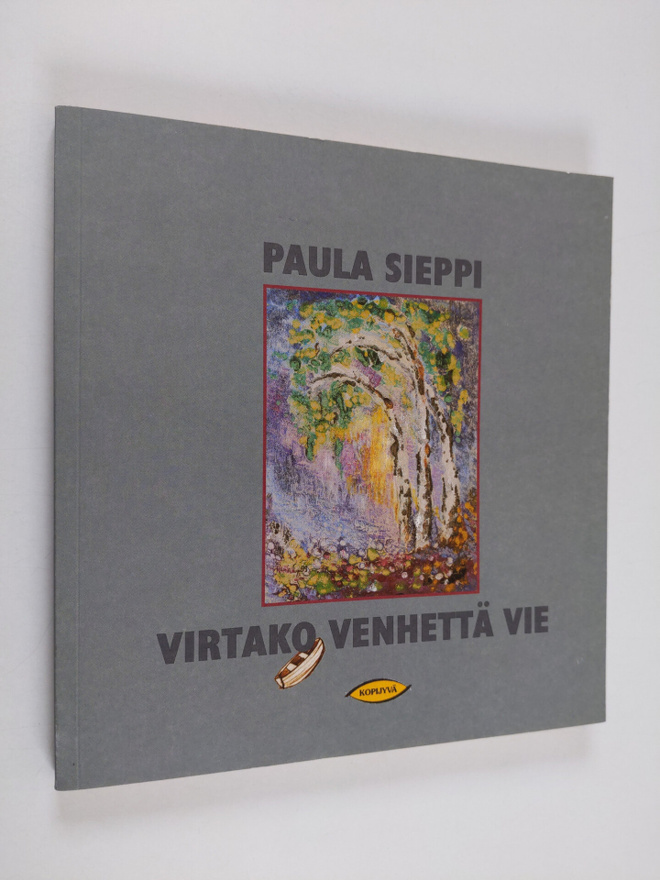 Paula Sieppi : Virtako venhettä vie