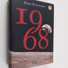Mark Kurlansky : 1968 - vuosi joka vavahdutti maailmaa - ... - pikkukuva 1