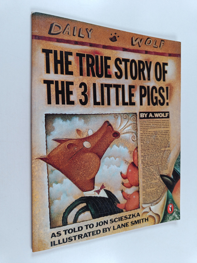 Jon Scieszka : The true story of the 3 little pigs : by A...