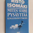 Risto Isomäki : Miten Suomi pysäyttää ilmastonmuutoksen - pikkukuva 1