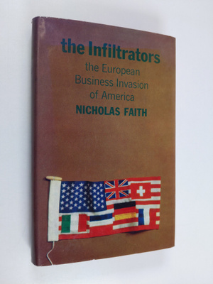 Nicholas Faith : The Infiltrators - The European Business...