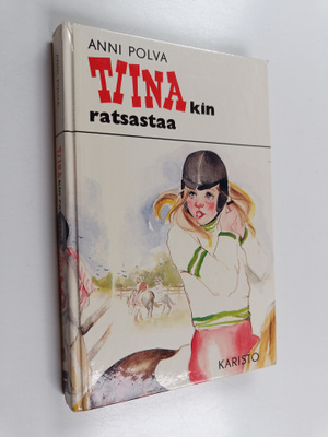 Anni Polva : Tiinakin ratsastaa