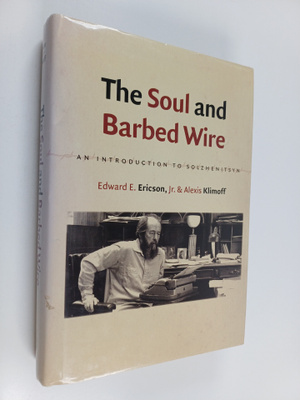 Edward E. Ericson : The soul and barbed wire : an introdu...