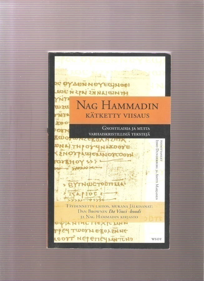 Dunderberg: Nag Hammadin kätketty viisaus, WSOY 2006, 3.