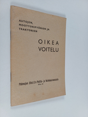 Autojen, moottoripyörien ja traktorien oikea voitelu : Pä...