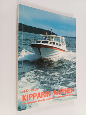 H.O. Hilpi : Kipparin aapinen : merenkulun ohjeita saaris...