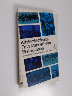 Krister Wahlback : Från Mannerheim till Kekkonen : huvudl...