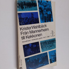 Krister Wahlback : Från Mannerheim till Kekkonen : huvudl... - pikkukuva 1