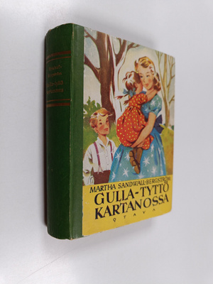 Martha Sandwall-Bergström : Gulla-tyttö kartanossa