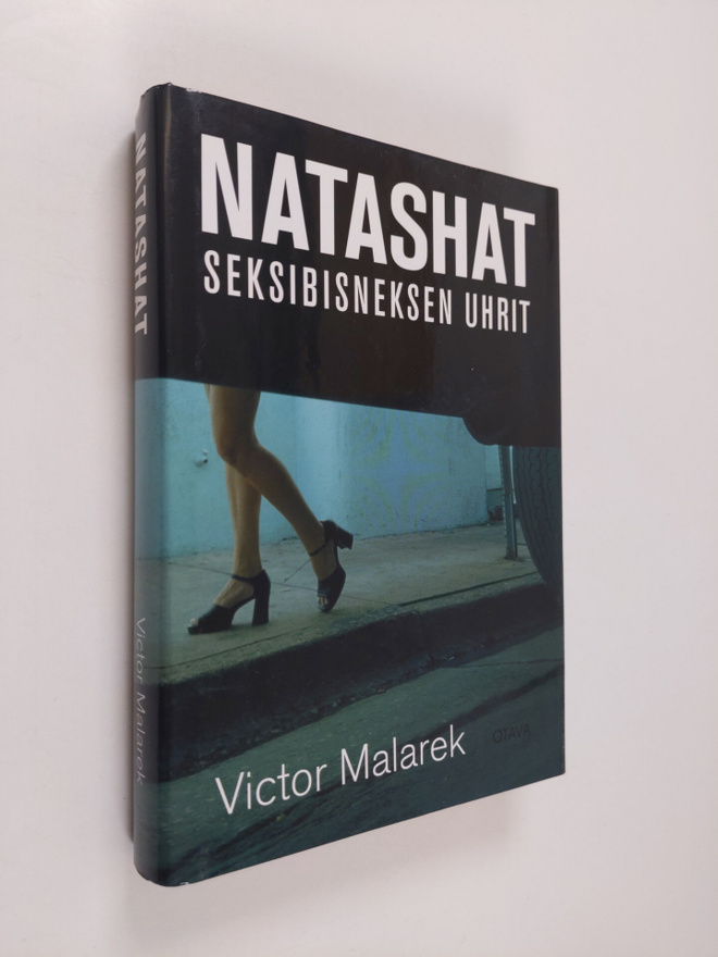 Victor Malarek : Natashat : seksibisneksen uhrit
