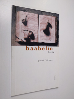 Juhani Kellosalo : Baabelin kartta : runoja
