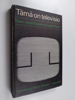 Kaarle (Toim.) Stewen : Tämä on televisio : Opas suomalai...