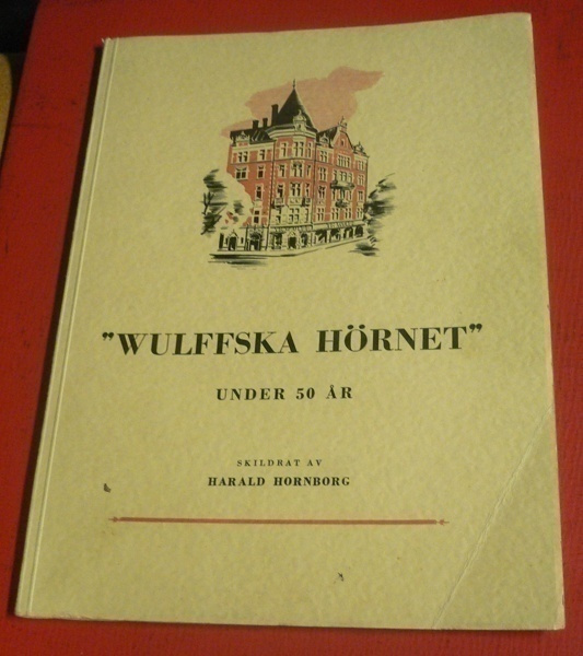 Harald Hornborg : "Wulffska Hörnet" under 50 år 1940