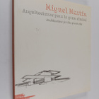 Miguel Martin : Architecture for the great city - pikkukuva 1
