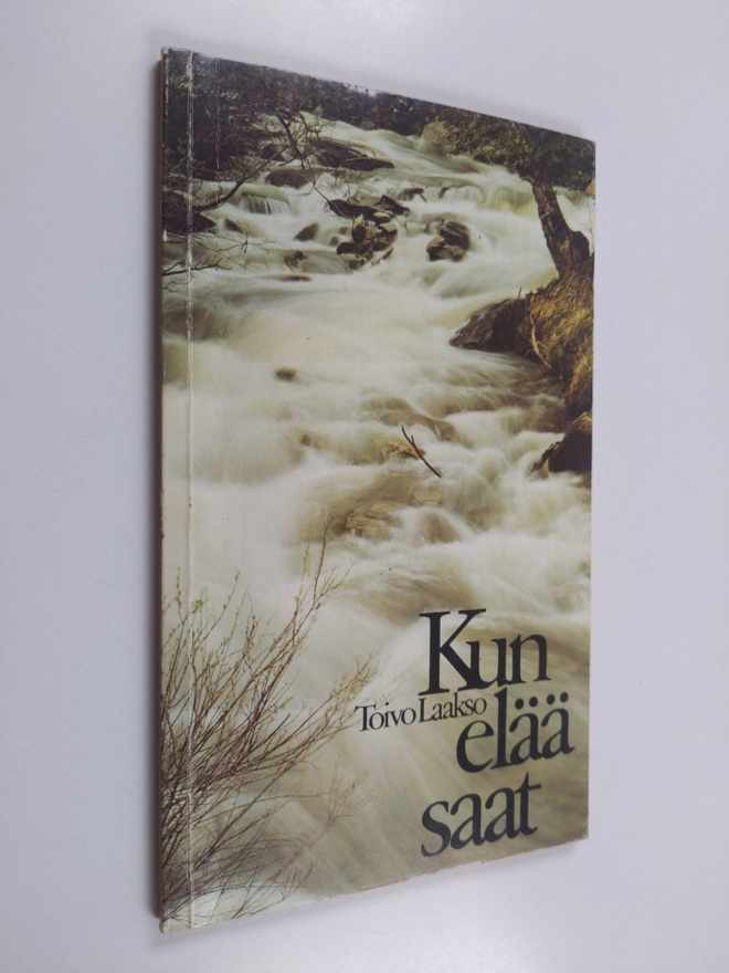 Toivo Laakso : Kun elää saat : runoja