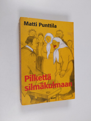 Matti Punttila : Pilkettä silmäkulmaan : kielikaskuista s...