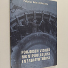 Pohjoisen vesiltä monipuoliseksi energiayhtiöksi : Pohjol... - pikkukuva 1