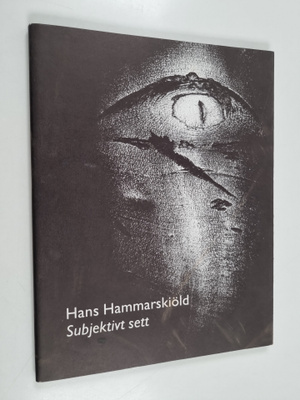 Hans Hammarskjöld : Hans Hammarskiöld - Subjektive sett