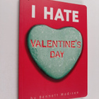 Bennett Madison ym. : I Hate Valentine's Day - pikkukuva 1