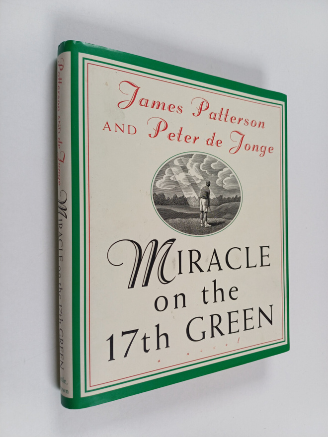 James Patterson ym. : Miracle on the 17th Green - A Novel