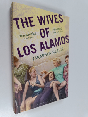 TaraShea Nesbit : The Wives of Los Alamos