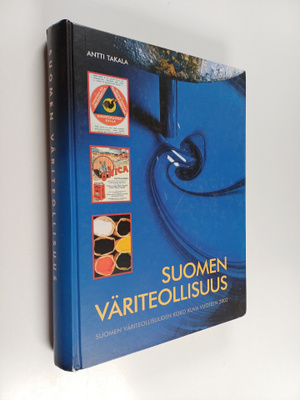 Antti Takala : Suomen väriteollisuus : Suomen väriteollis...