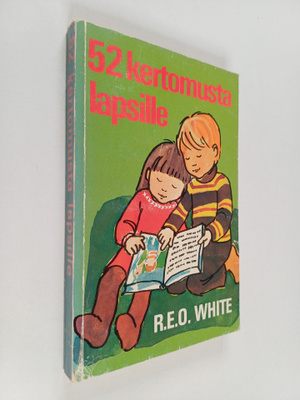 R. E. O. White : 52 kertomusta lapsille