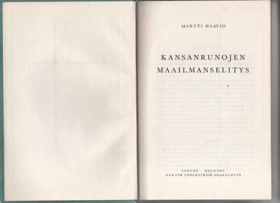 Haavio, Martti: Kansanrunojen maailmanselitys, WSOY 1955,sid
