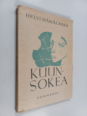 Helvi Hämäläinen : Kuunsokea : runonäytelmä