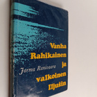 Jorma Ranivaara : Vanha Rahikainen ja valkoinen Iljusin - pikkukuva 1