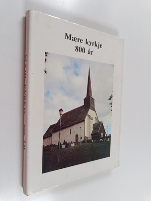 Hans M. Nordberg : Maere kyrkje 800 år (signeerattu)