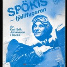 Johansson, Karl-Erik : Spökis - fjällflygaren - pikkukuva 1