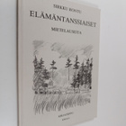 Sirkku Rontu : Elämäntanssiaiset : mietelauseita - pikkukuva 1
