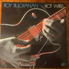 ROY BUCHANAN :” Hot Wires”, vinyyli lp - pikkukuva 1