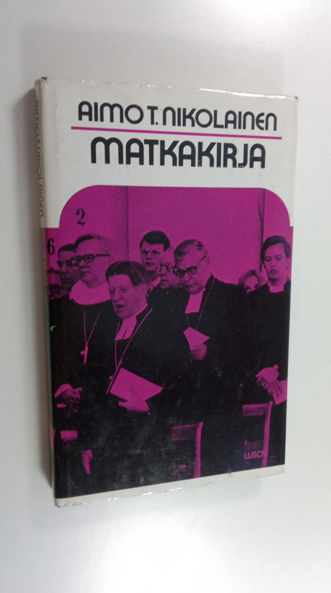 Aimo T. Nikolainen : Matkakirja : paimenkirje Helsingin h...